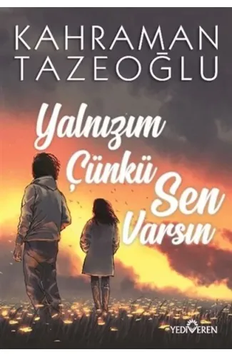 Yalnızım Çünkü Sen Varsın