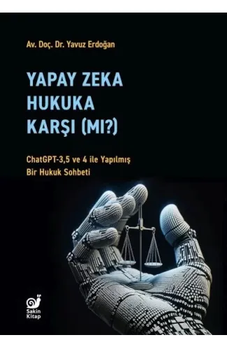 Yapay Zeka Hukuka Karşı (Mı)?