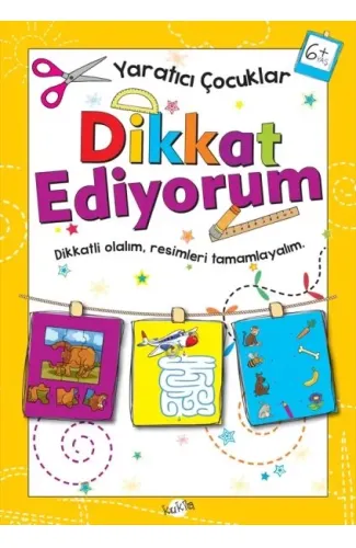 Yaratıcı Çocuklar - Dikkat Ediyorum (6+ Yaş)