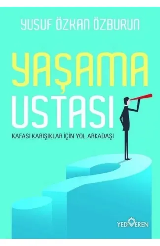 Yaşama Ustası - Kafası Karışıklar İçin Yol Arkadaşı