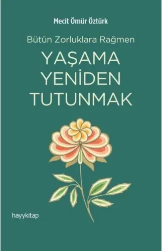 Yaşama Yeniden Tutunmak