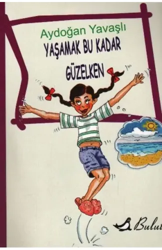 Yaşamak Bu Kadar Güzelken