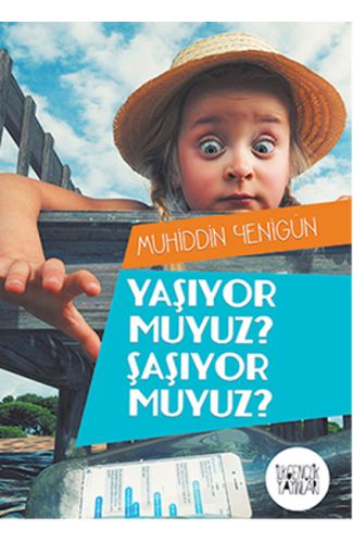 Yaşıyor Muyuz Şaşıyor Muyuz ?