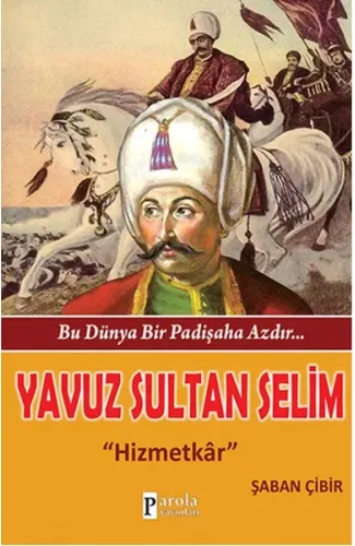 Yavuz Sultan Selim  Hizmetkar