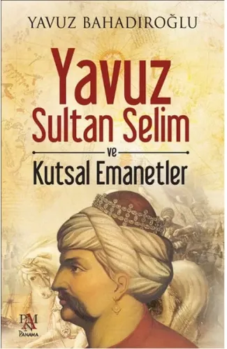 Yavuz Sultan Selim ve Kutsal Emanetler