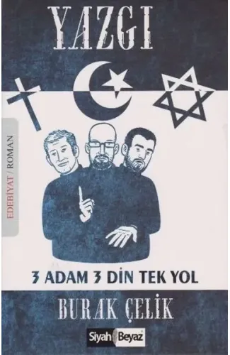 Yazgı 3 Adam 3 Din Tek Yol