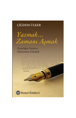 Yazmak... Zamanı Aşmak