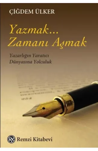 Yazmak... Zamanı Aşmak