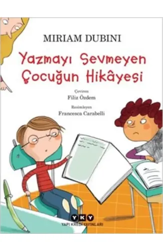 Yazmayı Sevmeyen Çocuğun Hikâyesi