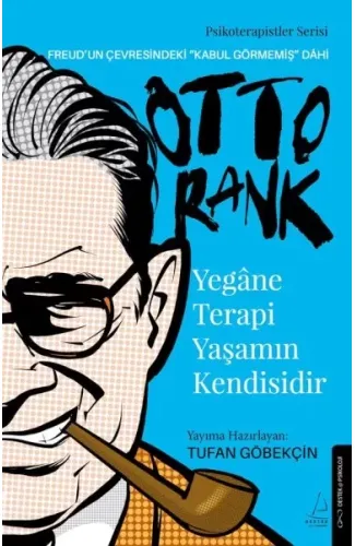 Yegâne Terapi Yaşamın Kendisidir-Otto Rank