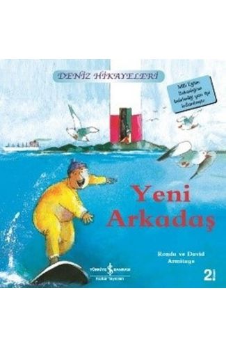 Yeni Arkadaş-Deniz Hikayeleri-İlk Okuma Kitaplarım