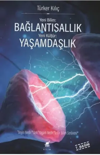 Yeni Bilim: Bağlantısallık - Yeni Kültür: Yaşamdaşlık