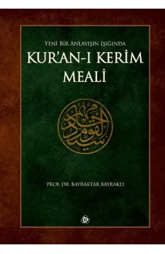 Yeni Bir Anlayışın Işığında Kuranı Kerim Meali (Ciltli)