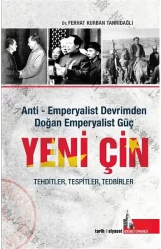 Yeni Çin - Anti Emperyalist Devrimden Doğan Emperyalist Güç