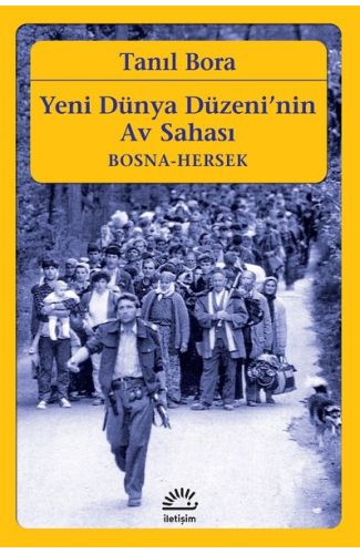 Yeni Dünya Düzeni'nin Av Sahası-Bosna Hersek