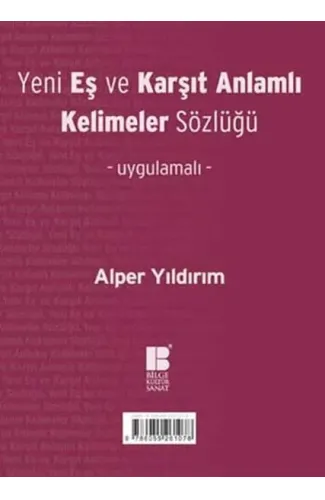 Yeni Eş ve Karşıt Anlamlı Kelimeler Sözlüğü