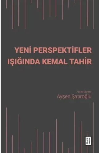 Yeni Perspektifler Işığında Kemal Tahir