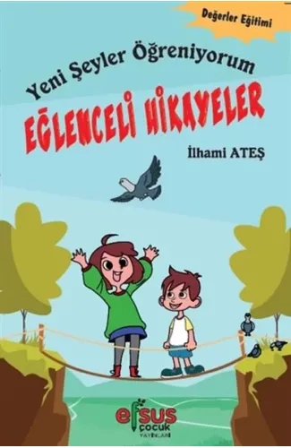 Yeni Şeyler Öğreniyorum - Eğlenceli Hikayeler