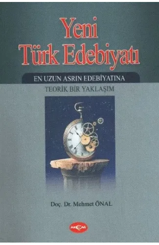 Yeni Türk Edebiyatı  En Uzun Asrın Edebiyatına Teorik Bir Yaklaşım -2. Kitap