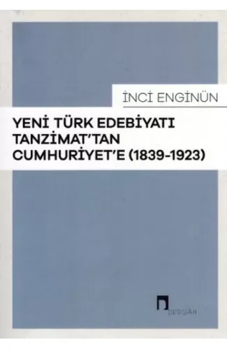 Yeni Türk Edebiyatı Tanzimattan Cumhuriyete 1839-1923