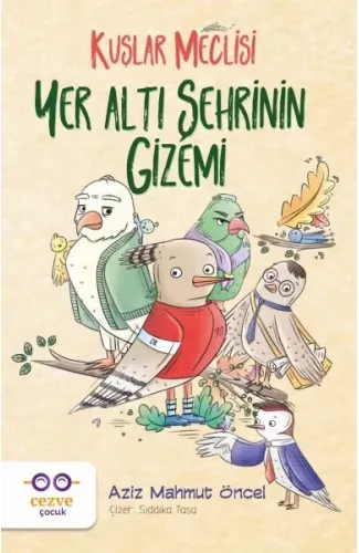 Yer Altı Şehrinin Gizemi - Kuşlar Meclisi