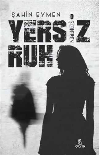 Yersiz Ruh -Şizofren