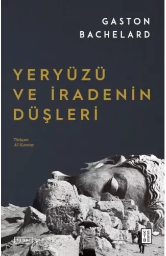 Yeryüzü ve İradenin Düşleri