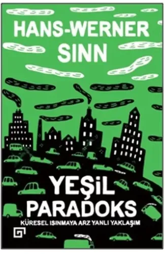 Yeşil Paradoks - Küresel Isınmaya Arz Yanlı Yaklaşım