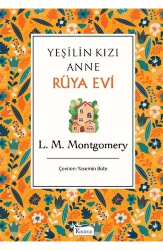 Yeşilin Kızı Anne - Rüya Evi (Bez Ciltli)