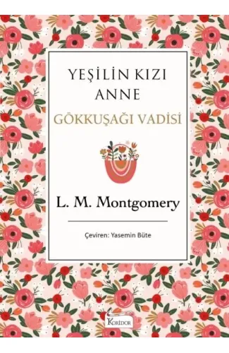 Yeşilin Kızı Anne 7 - Gökkuşağı Vadisi (Bez Ciltli)