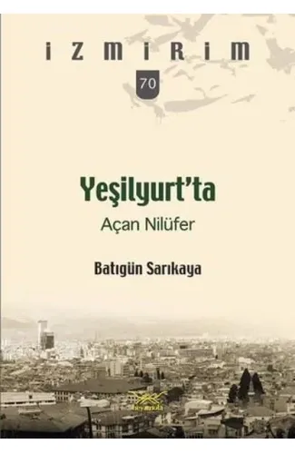 Yeşilyurt’ta Açan Nilüfer