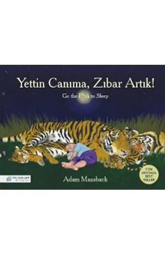 Yettin Canıma, Zıbar Artık!