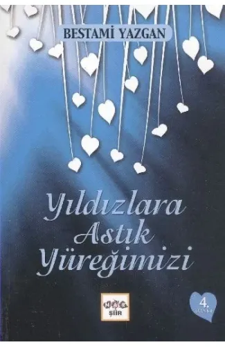 Yıldızlara Astık Yüreğimizi