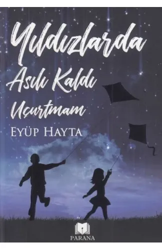 Yıldızlarda Asılı Kaldı Uçurtmam