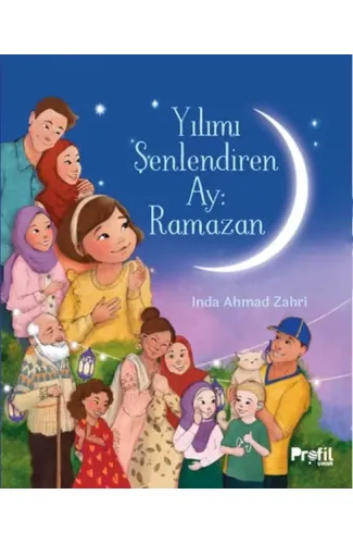 Yılımı Şenlendiren Ay : Ramazan