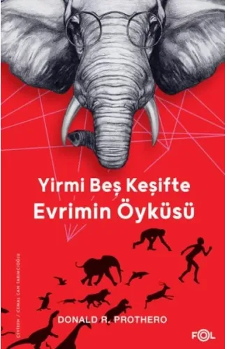 Yirmi Beş Keşifte Evrimin Öyküsü – Kanıtlar, Kâşifler, Doğrular ve Yanlışlar–