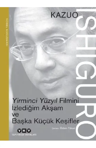 Yirminci Yüzyıl Filmini İzlediğim Akşam ve Başka Küçük Keşifler