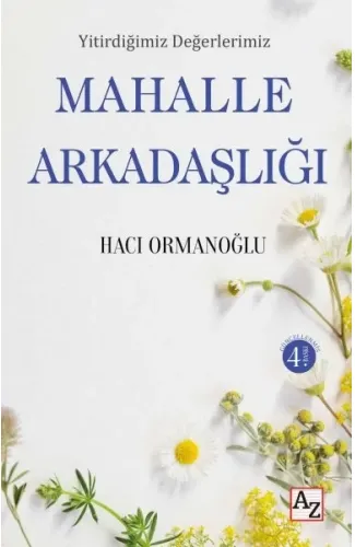 Yitirdiğimiz Değerlerimiz Mahalle Arkadaşlığı