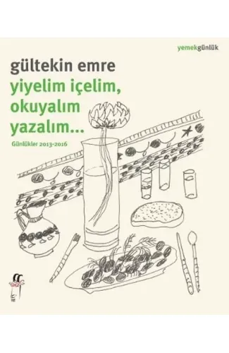 Yiyelim İçelim, Okuyalım Yazalım…