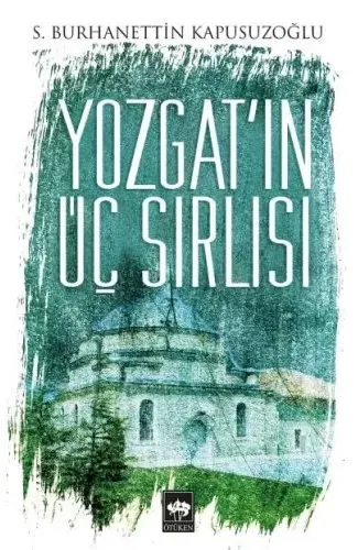 Yozgat'ın Üç Sırlısı