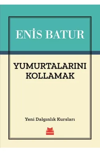 Yumurtalarını Kollamak - Yeni Dalgınlık Kursları