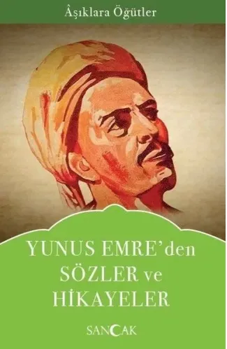 Yunus Emreden Sözler ve Hikayeler - Aşıklara Öğütler