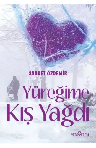 Yüreğime Kış Yağdı