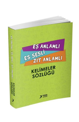 Yuva Eş Anlamlı Eş Sesli Zıt Anlamlı Kelimeler Sözlüğü