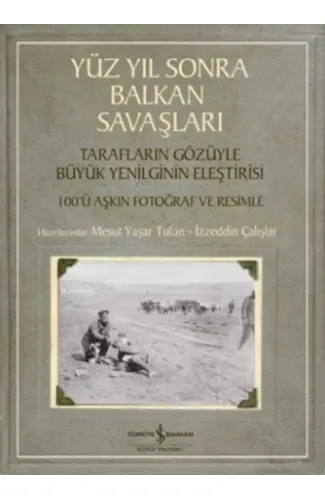 Yüz Yıl Sonra Balkan Savaşları