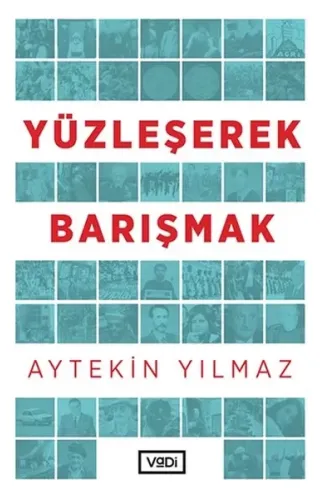 Yüzleşerek Barışmak