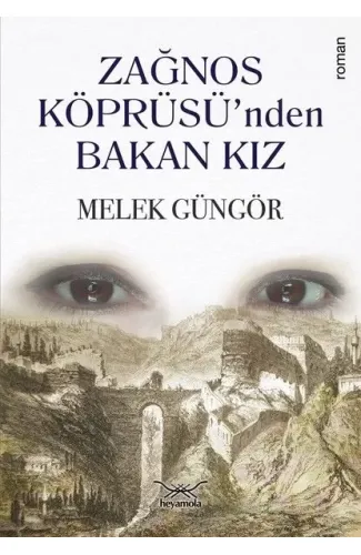 Zağnos Köprüsü’nden Bakan Kız