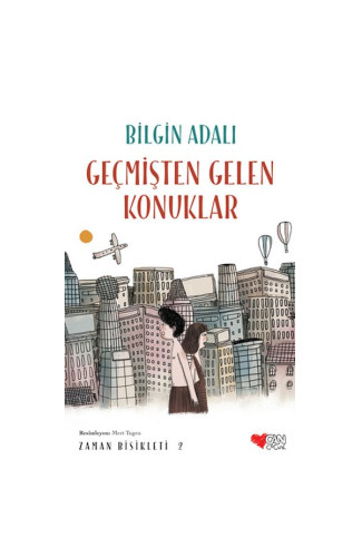 Zaman Bisikleti  2 - Geçmişten Gelen Konuklar