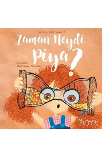 Zaman Neydi Piya? - Çocukça Felsefe Serisi 2