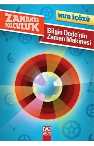 Zamanda Yolculuk - Bilgin Dedenin Zaman Makinesi